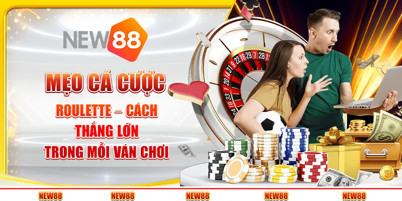 Mẹo cá cược Roulette – Cách thắng lớn trong mỗi ván chơi