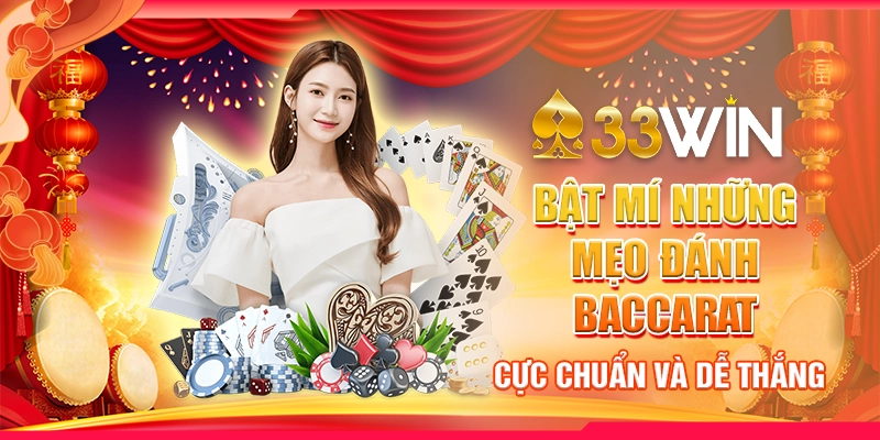 Bật mí những mẹo đánh baccarat cực chuẩn và dễ thắng