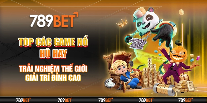 Top các game nổ hũ hay