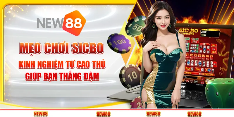 Mẹo chơi Sicbo - Kinh nghiệm từ cao thủ giúp bạn thắng đậm