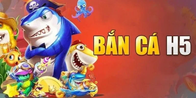 hieu-ro-ve-ban-ca-h5-ma-newbie-can-nam-chac