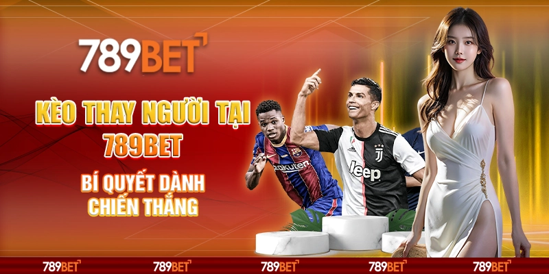 Kèo Thay Người