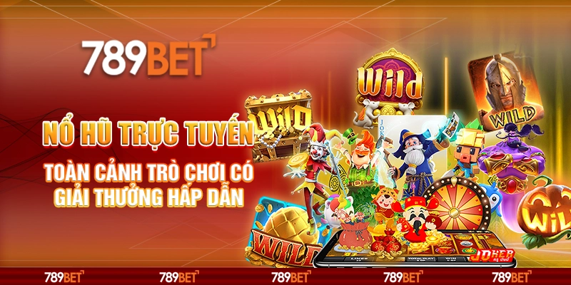 Nổ Hũ Trực Tuyến