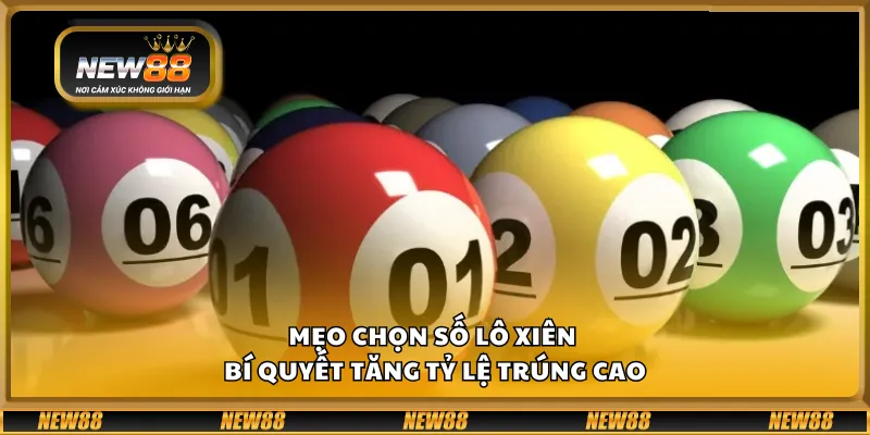 Mẹo chọn số lô xiên – Bí quyết tăng tỷ lệ trúng cao